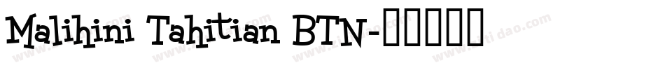 Malihini Tahitian BTN字体转换
